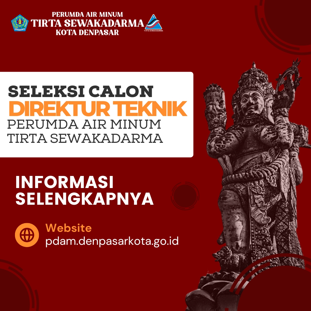 PENGUMUMAN HASIL SELEKSI ADMINISTRASI CALON DIREKTUR TEKNIK PERUMDA AIR MINUM TIRTA SEWAKADARMA